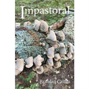 Impastoral by Brandan Griffin