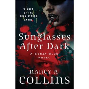 Sunglasses After Dark by Nancy A. Collins