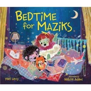 Bedtime for Maziks by Yael Levy