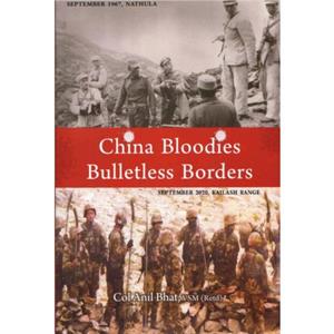 China Bloodies Bulletless Borders by Anil Bhat