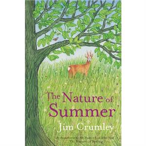 The Nature of Summer by Jim Crumley