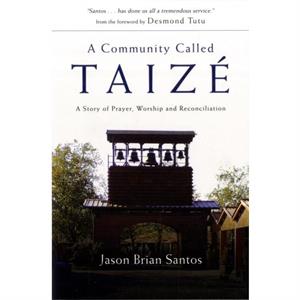 A Community Called Taize by Jason Brian Santos