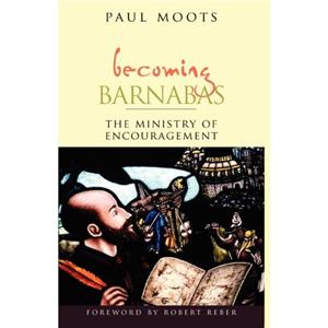 Becoming Barnabas by Paul Moots