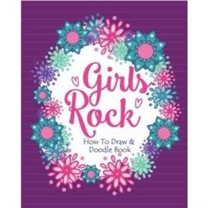 Girls Rock  How To Draw and Doodle Book by Soul Sisters