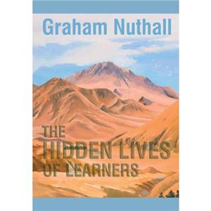 The Hidden Lives of Learners by Graham Nuthall