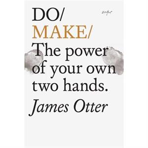 Do Make by James Otter