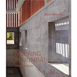 Working in Mumbai by Rahul Mehrotra