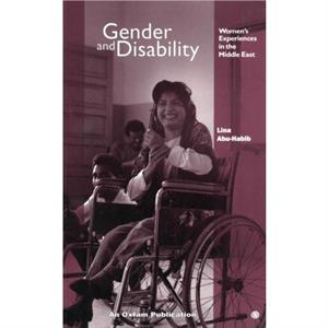 Gender and Disability by AbuHabib & Lina Researcher & Collective for Research and Training and Development