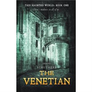 The Venetian by Shani Struthers