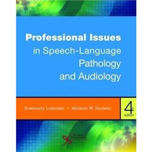 Professional Issues in SpeechLanguage Pathology and Audiology by TBD