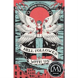 Hell Followed with Us by Andrew Joseph White