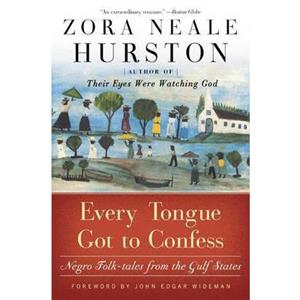 Every Tongue Got to Confess by Zora Neale Hurston