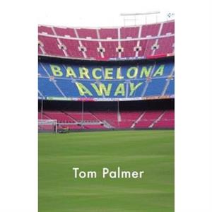 Barcelona Away by Tom Palmer