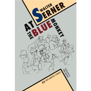 At the Blue Monkey by Walter Serner