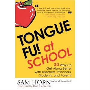 Tongue Fu At School by Sam Horn