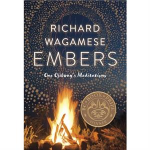 Embers by Richard Wagamese