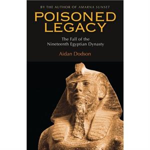 Poisoned Legacy by Aidan Dodson