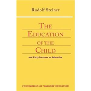 Education of the Child by Rudolf Steiner