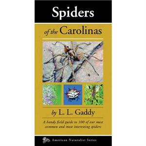 Spiders of the Carolinas by L.L. Chick Gaddy