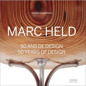 Marc Held 50 Years of Design by Michele Champenois