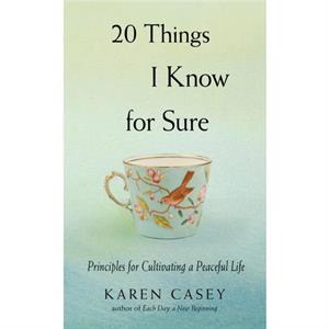 20 Things I Know for Sure by Karen Casey