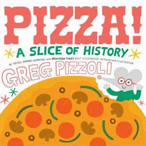 Pizza by Greg Pizzoli