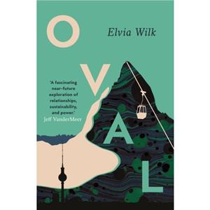 Oval by Elvia Wilk