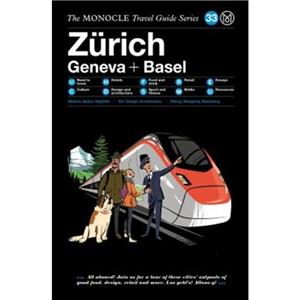 The Zurich Geneva  Basel by Monocle