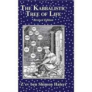 The Kabbalistic Tree of Life by Zev Ben Shimon Halevi