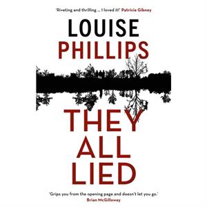 They All Lied by Louise Phillips