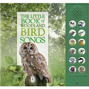 The Little Book of Woodland Bird Songs by Andrea Pinnington