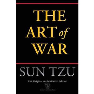 The Art of War Chiron Academic Press  The Original Authoritative Edition by Sun Tzu