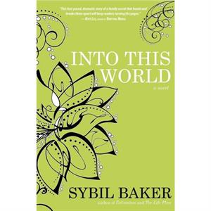 Into This World by Sybil Baker