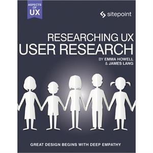 Researching UX User Research by Emma Howell