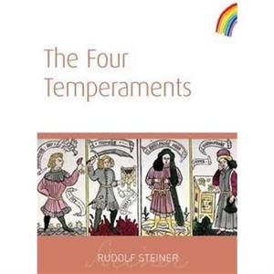 The Four Temperaments by Rudolf Steiner