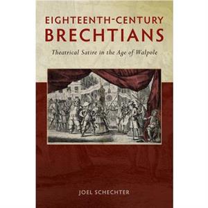 EighteenthCentury Brechtians by Joel Schechter