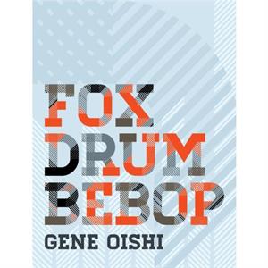 Fox Drum Bebop by Gene Oishi