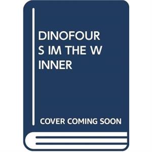 DINOFOURS IM THE WINNER by SCHOLASTIC