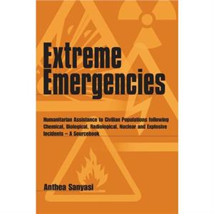 Extreme Emergencies by Anthea Sanyasi