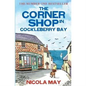 The Corner Shop in Cockleberry Bay by Nicola May