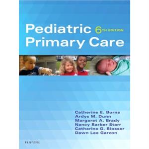 Pediatric Primary Care by Catherine E Burns