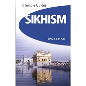 Sikhism  Simple Guides by Sewa Singh Kalsi