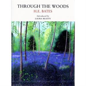 Through the Woods by H. E. Bates