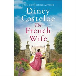 The French Wife by Diney Costeloe