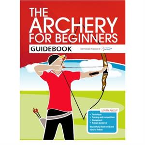 The Archery for Beginners Guidebook by Jane Percival