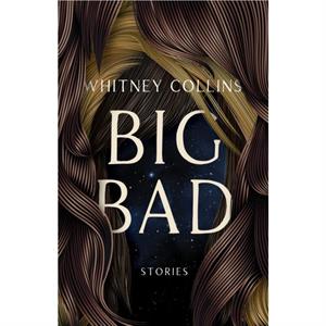 Big Bad by Whitney Collins