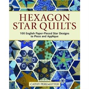 Hexagon Star Quilts by Cathy Perlmutter