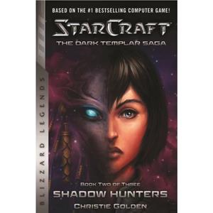 StarCraft The Dark Templar Saga Book Two by Golden Christie