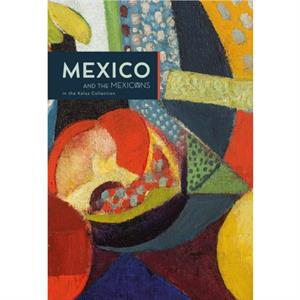 Mexico and the Mexicans in the Kaluz Collection by Ery Camara Thiam