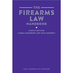 The Firearms Law Handbook by Nick Doherty